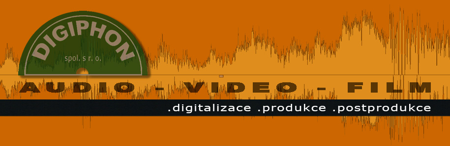 Digiphon - digitalizace AUDIO VIDEO FILM
